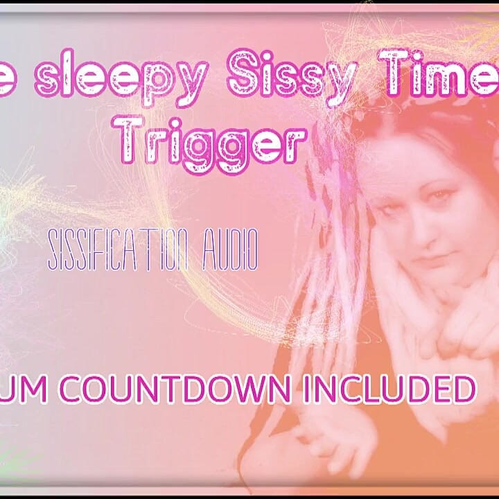 He Sissy Time Trigger Enhanced Version