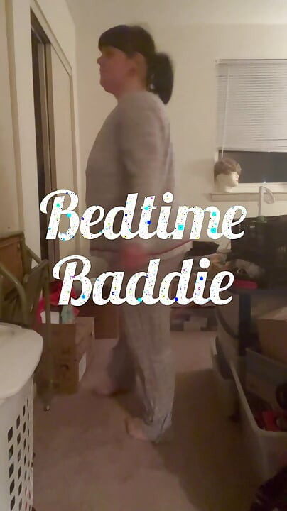 Bedtime baddie
