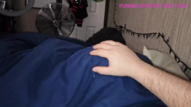 Secret bj under blankets so roommates don't see but damn he came alot