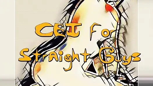 AUDIO ONLY - CEI for straight guys