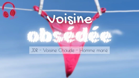 Your Obsessed Neighbor Makes You Cheat Your Wife - French audio porn hot neighbor cheating husband