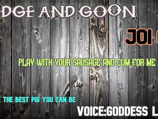 TYLKO AUDIO - Edge i goon i cum piggie style JOI CEI