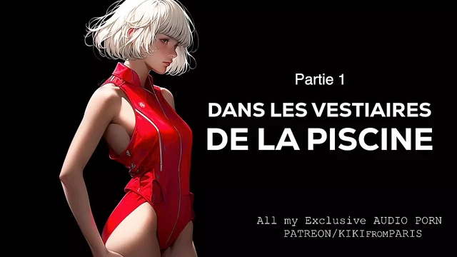 Erotic History in French - In the Changing Rooms of the Pool - Part 1