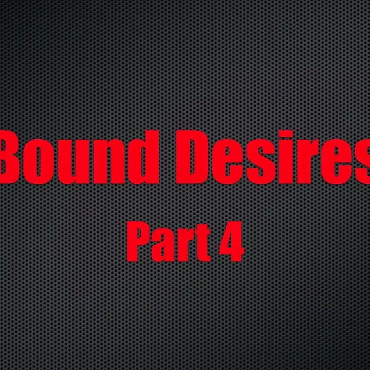 Bound Desires - Chapter 4
