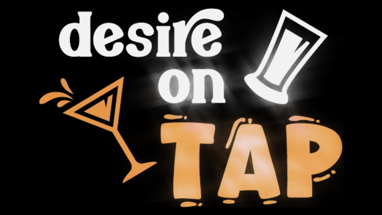 Anything goes behind the bar (Desire on Tap)
