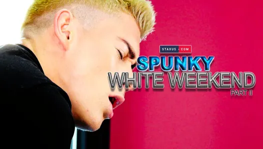 Staxus : spunky λευκό Σαββατοκύριακο μέρος 2