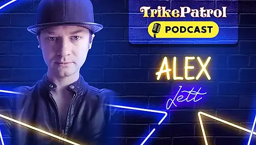 Trikepatrol Interview #74 - Alex Jett