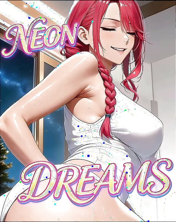 NEON DREAMS - BABYSITTERS, MILFS & HOUSEWIVES