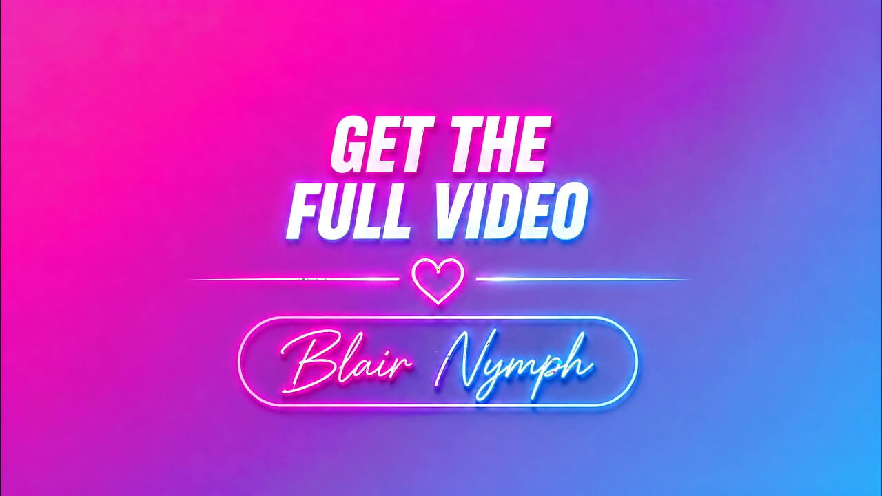 全速操布莱尔的阴户 - Blair Nymph
