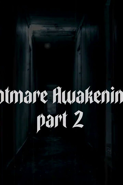 Nightmare Awakening 6 Part 2