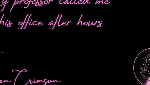 My Professor Called Me to His Office After Hours