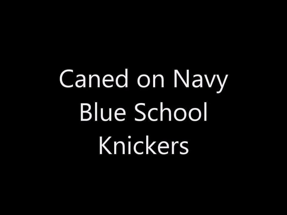 Caned on Navy Knickers