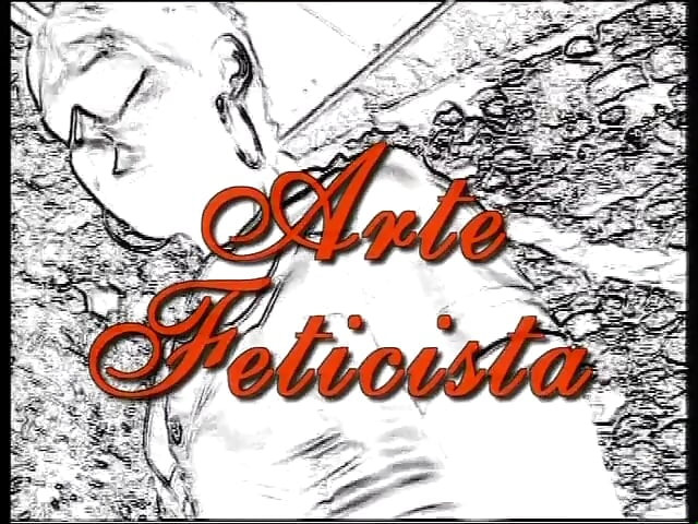 Fetishist art (Full porn movie)