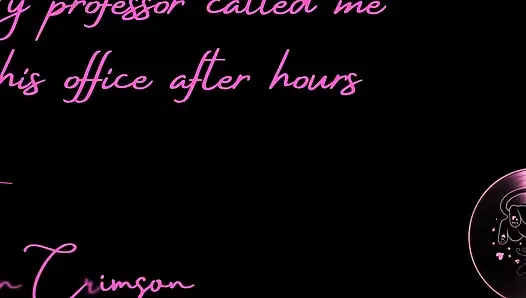My Professor Called Me to His Office After Hours