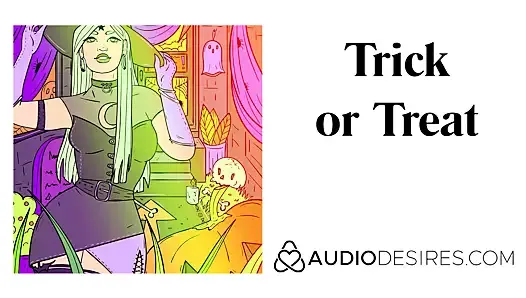 Trick or Treat (Halloween Sex Story, Erotic Audio for Women)