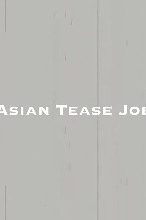 Asian tease job