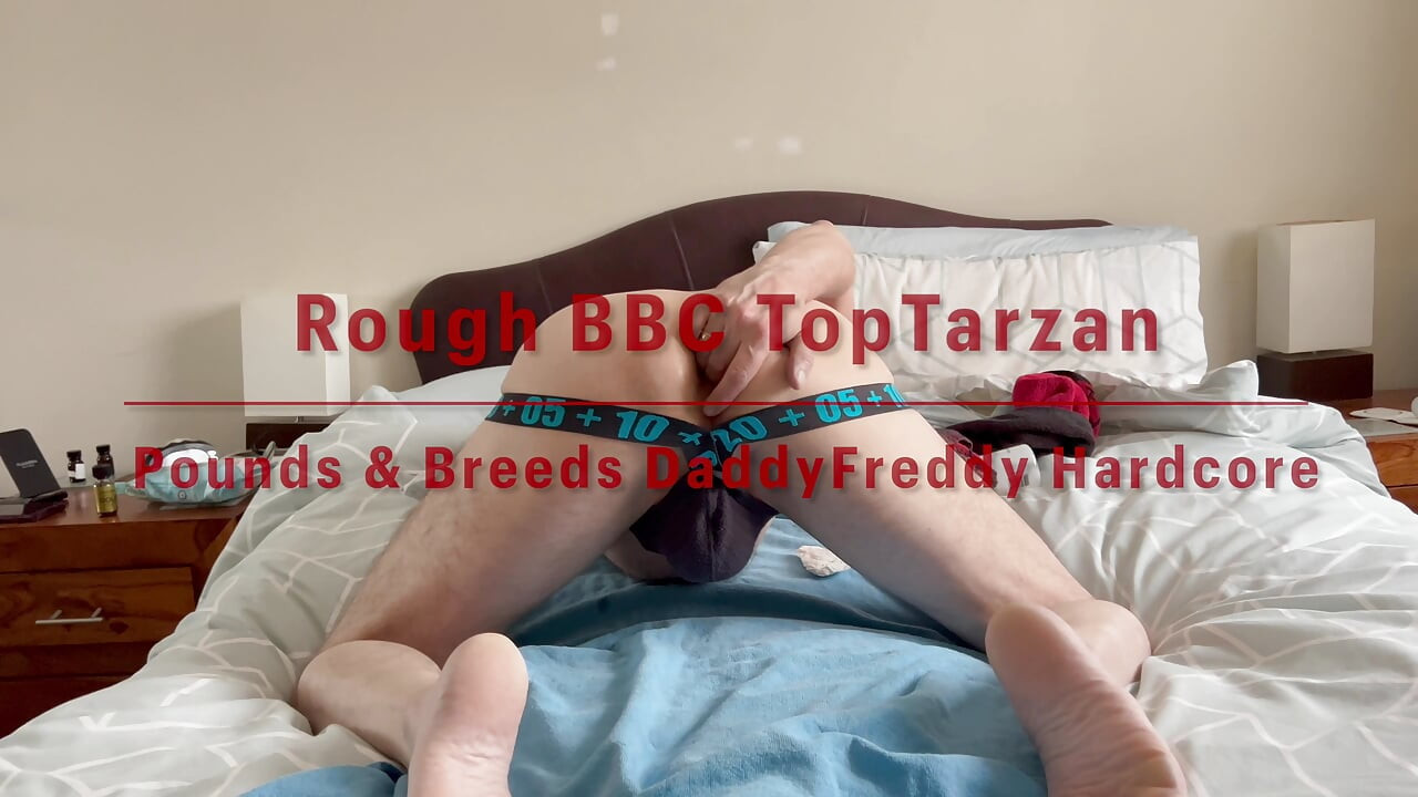 Rough BBC Top Tarzan Pounds and Breeds Daddy Freddy Hardcore