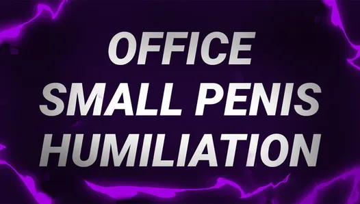 Office Small Penis Humiliation