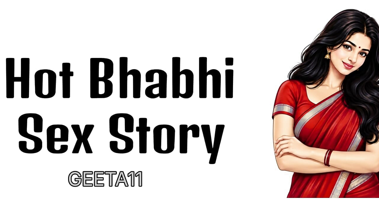 SEXY BHABHI BIG BOOBS SEX AUDIO STORY