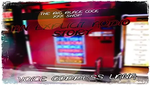 AUDIO ONLY - Der große schwarze schwanz xXX shop