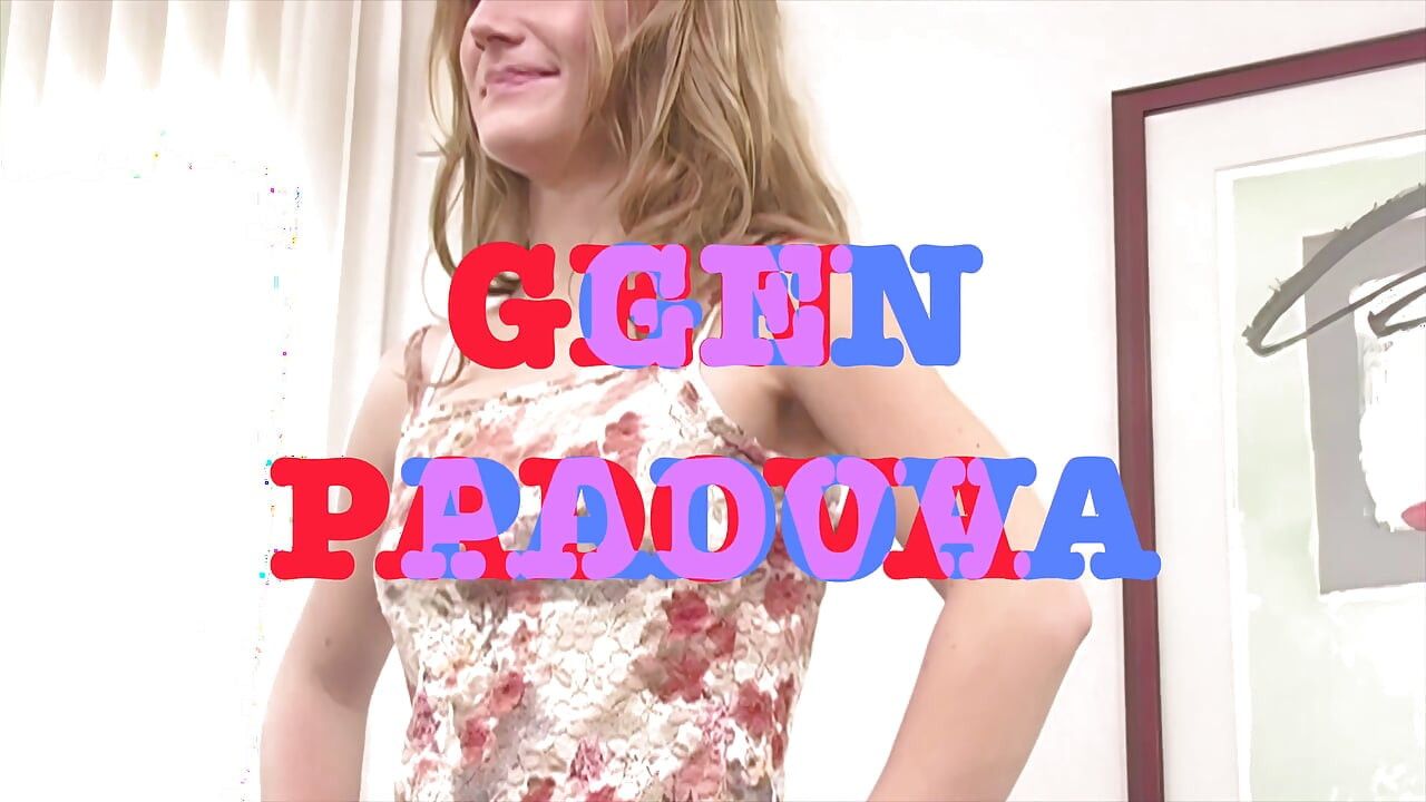 Gen Padova este o nimfomană sălbatică