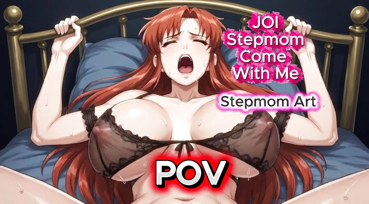 JOI Stepmom Home Alone Masturbating - Come with me 100% You'll cum - Dirty Talk