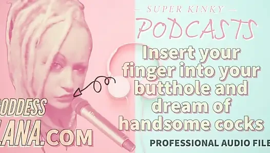 Kinky podcast 10 kinky podcast 10 masukin jarimu ke lubang pantatmu dan mimpiin kontolmu