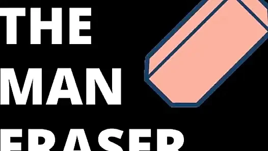 The Man Eraser