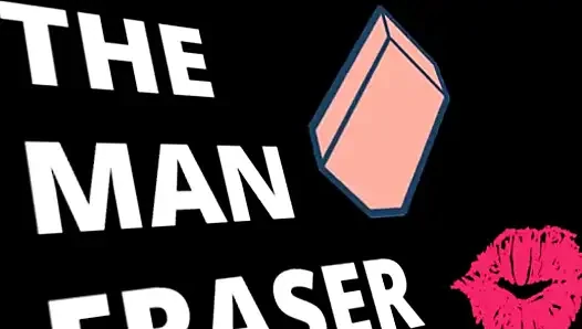 AUDIO ONLY - The man eraser enhanced audio version