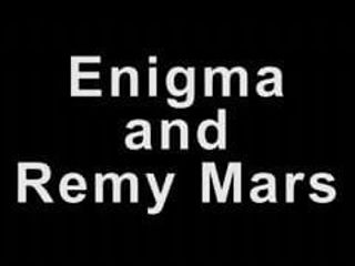 Enigma трахает Remy Mars