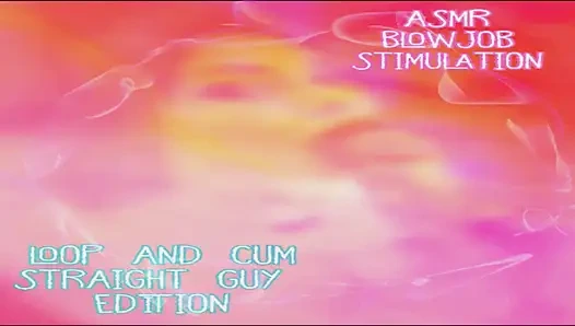 AUDIO ONLY - ASMR blow job stimulation for straight guys loop and cum edition