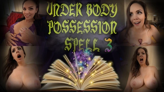 UNDER BODY POSSESSION SPELL 3 - Preview - ImMeganLive