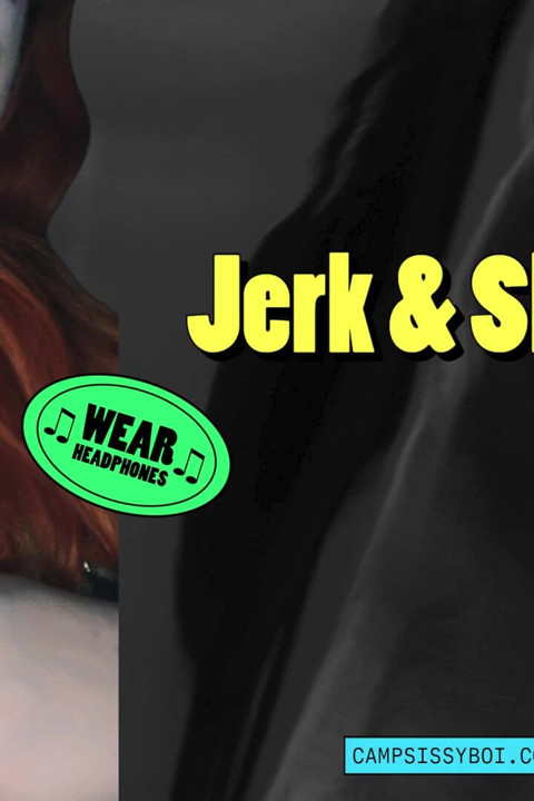 Camp Sissy Boi presents jerk and slurps audio