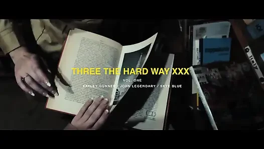 Three the Hard Way - Kayley & Skye