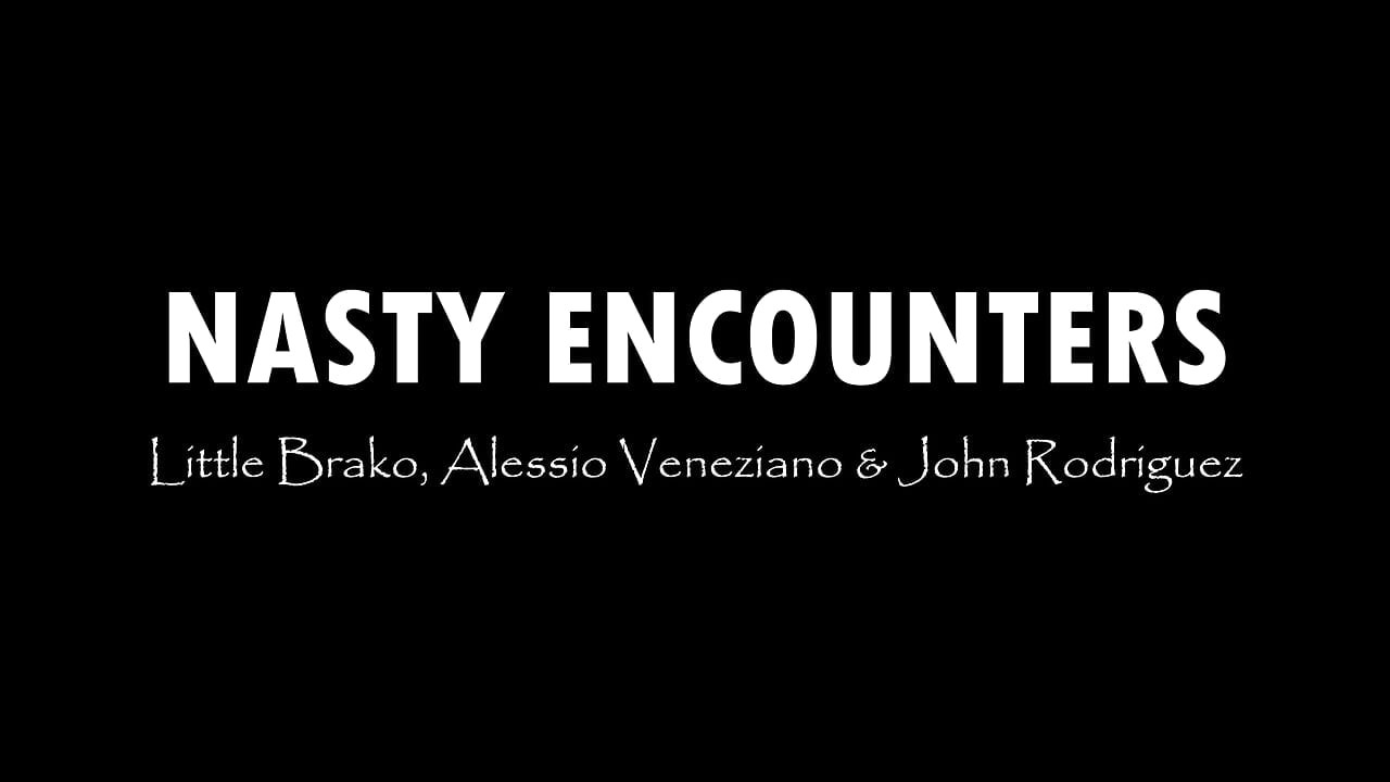 Nasty Encounters