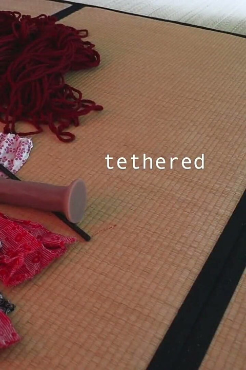 Tethered