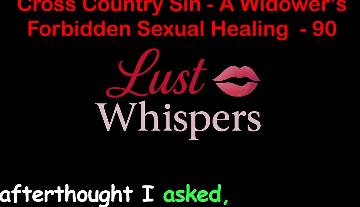 Cross Country Sin a Widower’s Forbidden Sexual Healing Part 90 - English Audio Sex Story