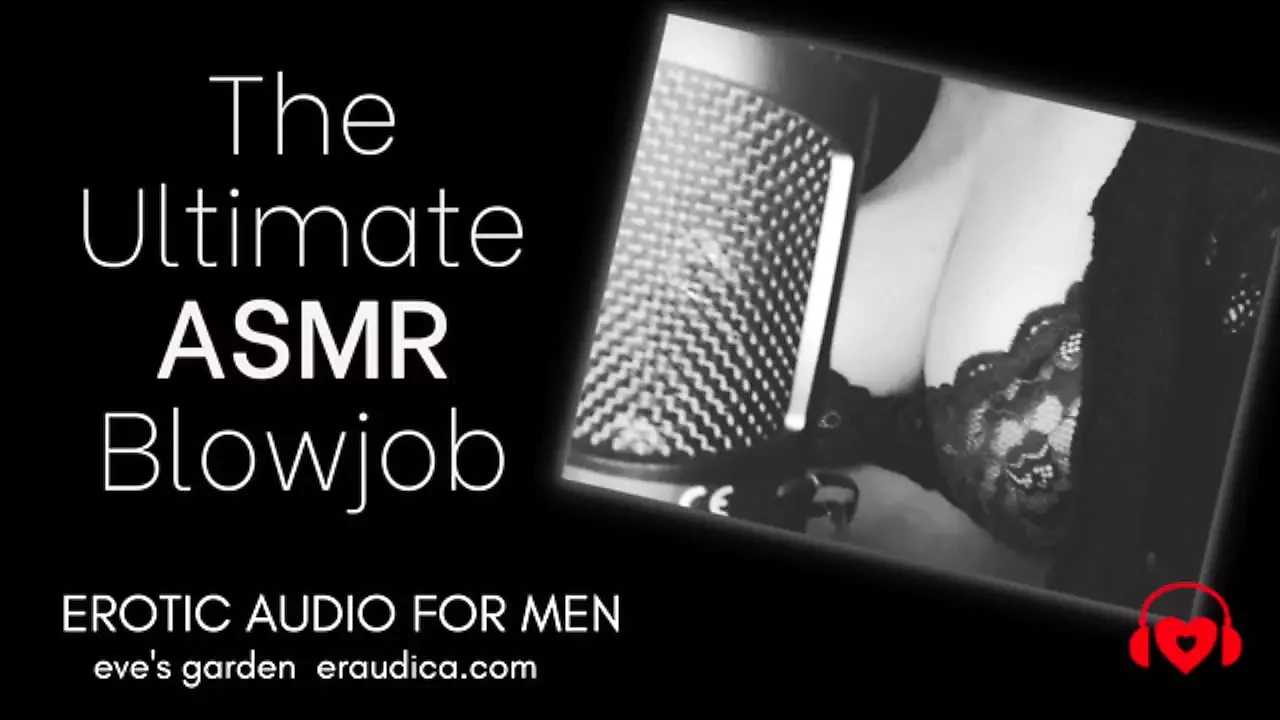 The Ultimate ASMR Blowjob - Erotic Audio for Men by Eve's Garden