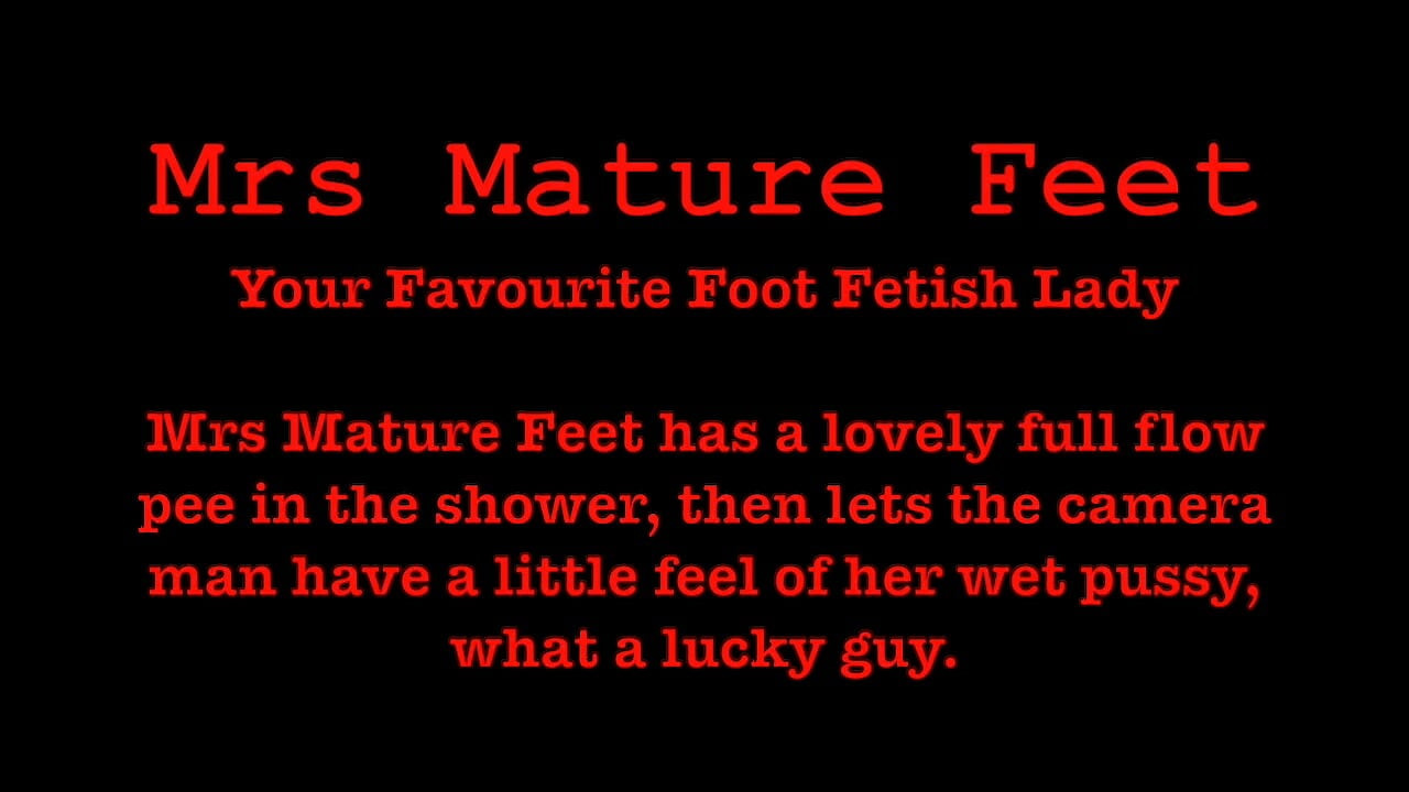 Mrs Mature Feet Peeing in the Shower 510