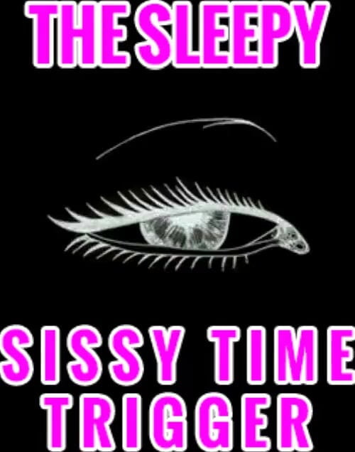 AUDIO ONLY - The sleepy sissy time trigger