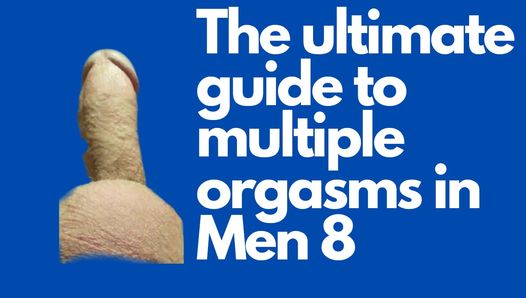 Lección 8. Día 8. Tener seis orgasmos múltiples para ti