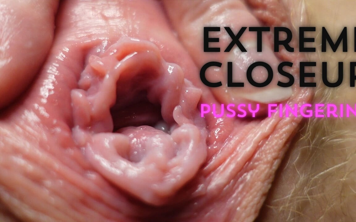 Fingering memek ekstrem closeup