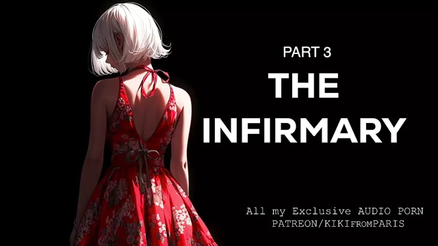 Audio sex story - The infirmary - Part 3