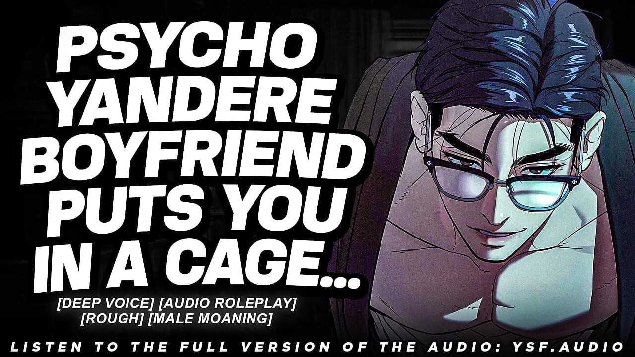החבר של Yandere מוצא אותך כלואה... (אודיו פורנו) (קול עמוק)