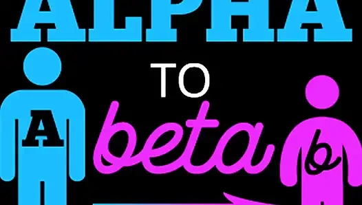 From Alpha to Beta Full Version