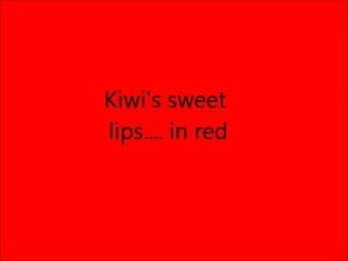 Kiwi Sweet lips
