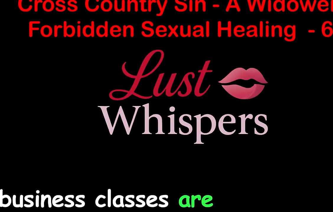 Cross Country Sin a Widower's Forbidden Sexual Healing Part 62 - English Audio Sex Story