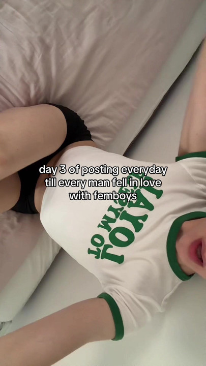 Day 3 of posting to get all the men to like femboys