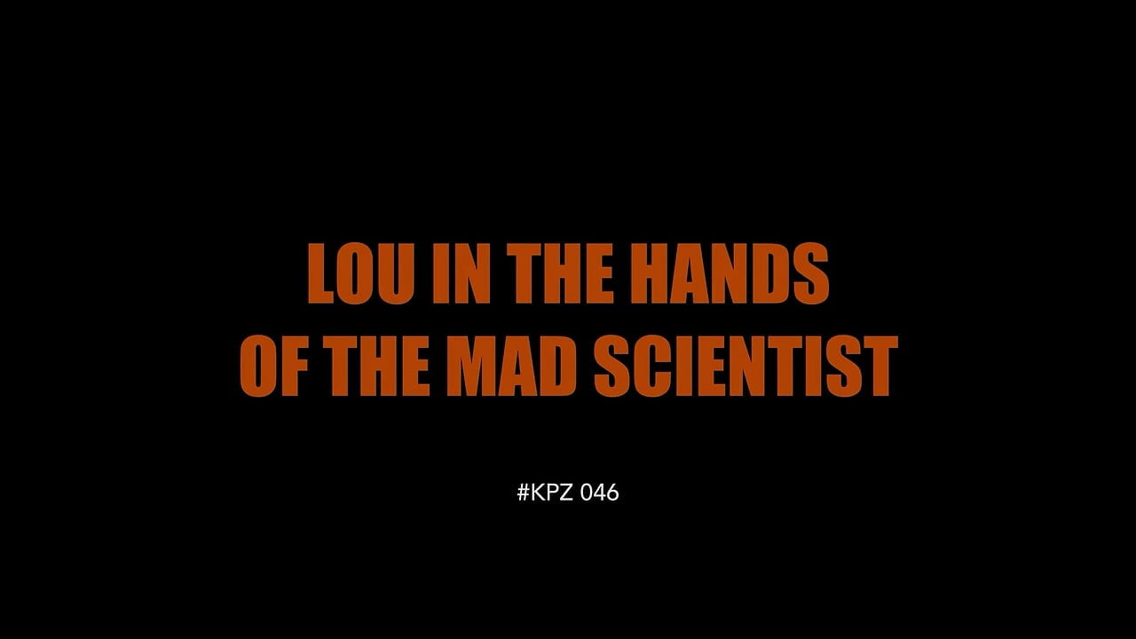 Lou en manos del científico loco - 4k