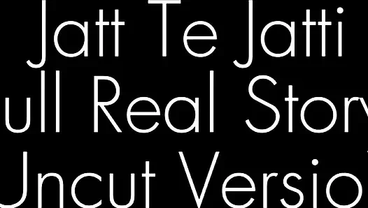 Jatt and jatti full real sexy story